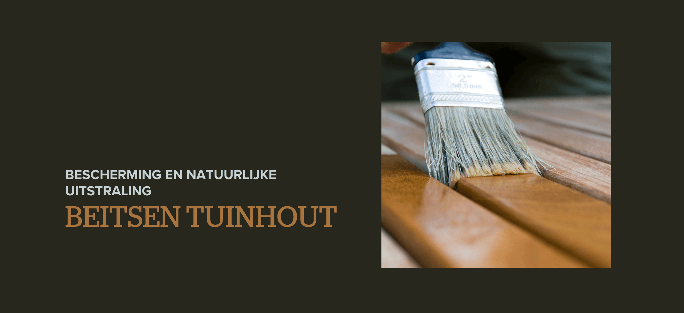 Tuinhout beitsen: bescherming en natuurlijke uitstraling 