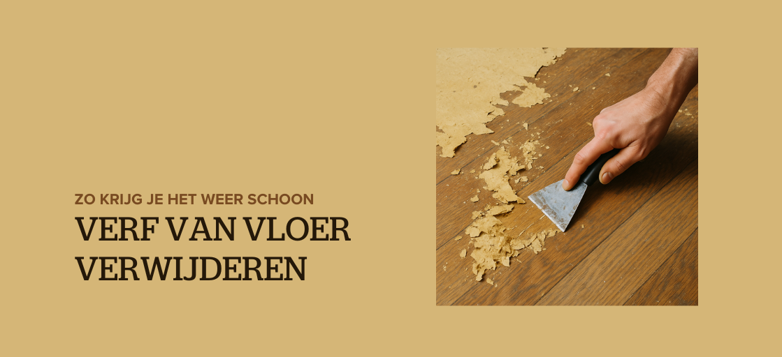 Verf van vloer verwijderen: zo krijg je het weer schoon 